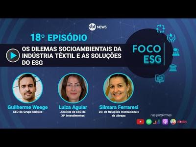 Os dilemas socioambientais da indústria têxtil e as soluções do ESG | Foco ESG #18