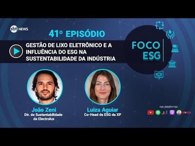 Gestão de lixo eletrônico e a influência do ESG na sustentabilidade da Indústria | Foco ES...