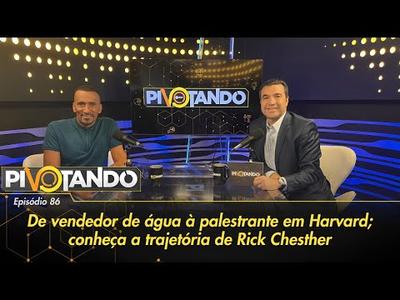 De vendedor de água à palestrante em Harvard; conheça a trajetória de Rick Chesther | Pivo...