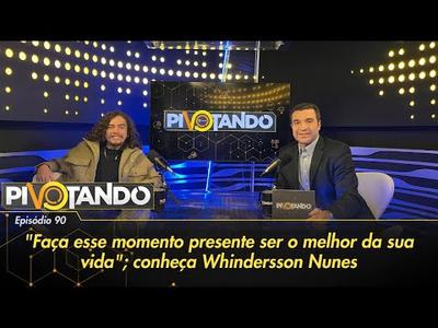 "Faça esse momento presente ser o melhor da sua vida"; conheça Whindersson Nunes | Pivotan...