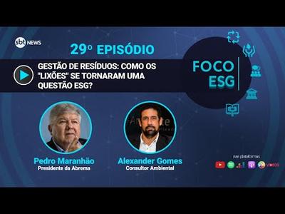 Gestão de resíduos: como os "lixões" se tornaram uma questão ESG? | Foco ESG #29