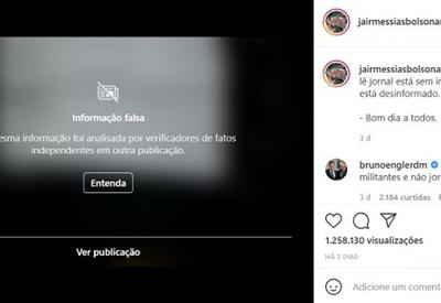 Instagram coloca aviso de "informação falsa" em vídeo de Bolsonaro