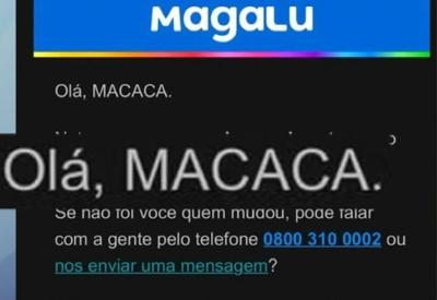 "Olá, Macaca": mulher negra que recebeu e-mail da Magalu achou que tinha sido hackeada