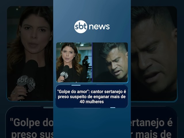 "Golpe do amor": cantor sertanejo é preso suspeito de enganar mais de 40 mulheres
