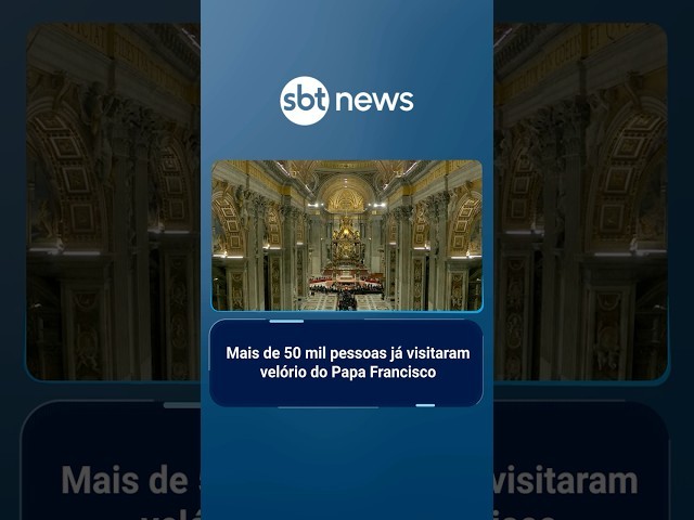 Mais de 20 mil pessoas já visitaram velório do Papa Francisco