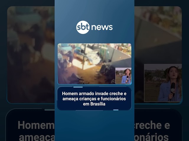 Homem armado invade creche e ameaça crianças e funcionários em Brasília | #TanaHora