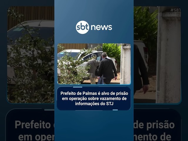 Prefeito de Palmas é alvo de prisão em operação sobre vazamento de informações do STJ | #SBTBrasil