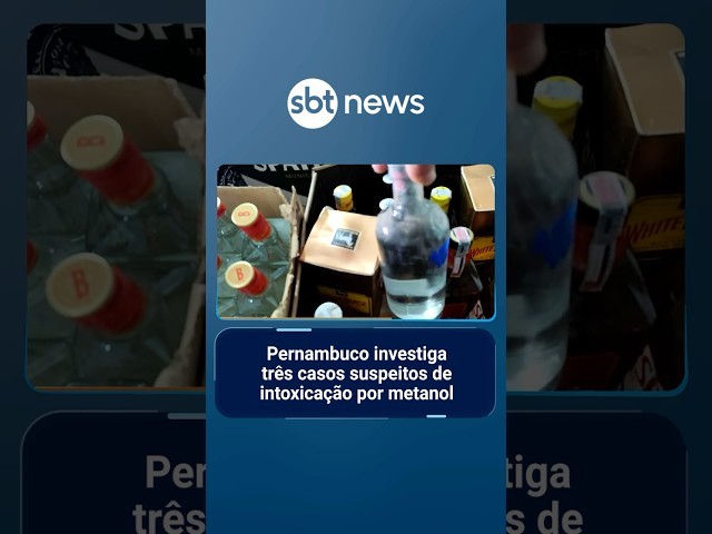 Pernambuco investiga três casos suspeitos de intoxicação por metanol | #SBTManhã