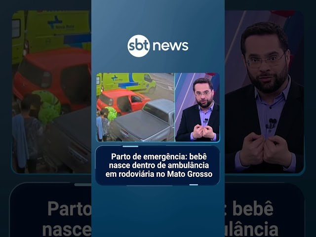 Parto de emergência: bebê nasce dentro de ambulância em rodoviária no Mato Grosso | #SBTNotícias