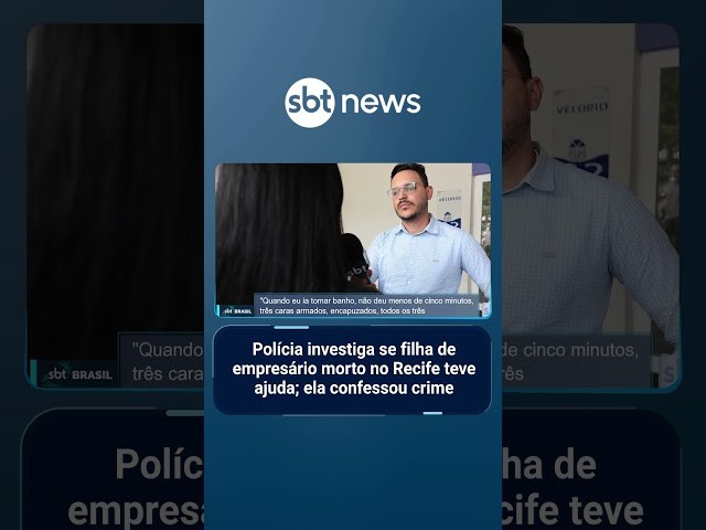 Morte de empresário no Recife: filha confessa crime para ficar com herança | #SBTBrasil