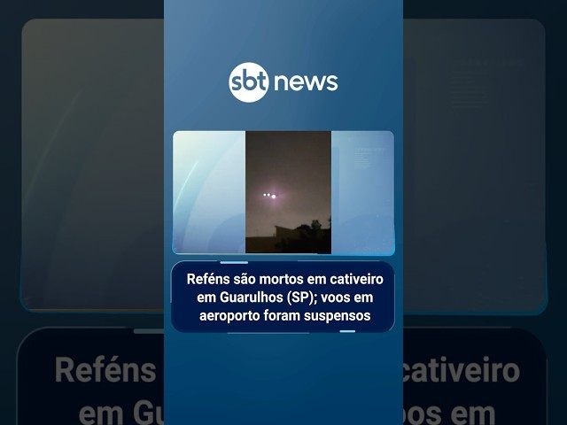 Reféns são mortos em cativeiro em Guarulhos (SP); voos em aeroporto foram suspensos | #SBTManhã