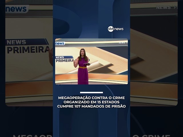 Operação contra o crime organizado em 15 estados cumpre 107 mandados de prisão