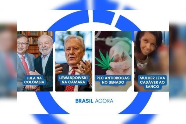 Brasil Agora: Lula na Colômbia, PEC antidrogas e cadáver em agência bancária