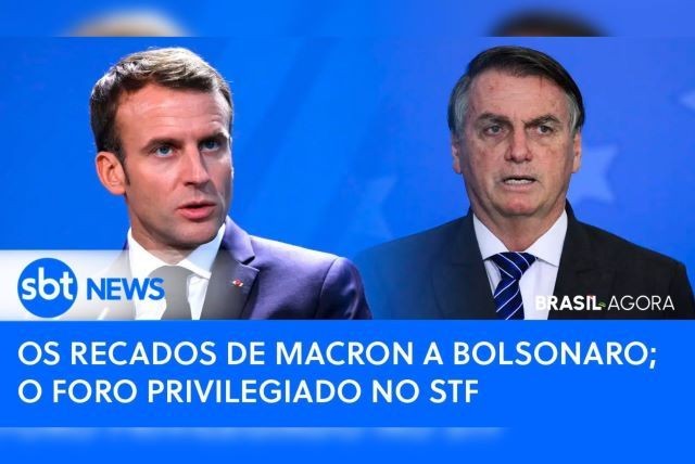 Imagem da noticia Brasil Agora: os recados de Macron a Bolsonaro; o foro privilegiado no STF