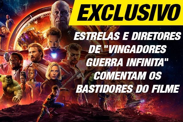 Imagem da noticia Exclusivo: Estrelas comentam os bastidores de ´Guerra Infinita´
