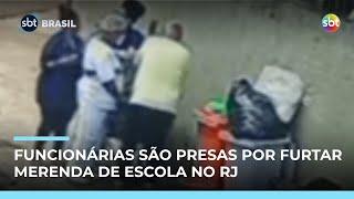 Funcionárias são presas furtando merenda e produtos de escola municipal no Rio | #SBTBrasil Funcionárias são presas furtando merenda e produtos de escola municipal no Rio | #SBTBrasil