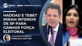 Haddad e Tebet miram interior de SP para ganhar força eleitoral, diz analista | #NewsPrimeiraEdição Haddad e Tebet miram interior de SP para ganhar força eleitoral, diz analista | #NewsPrimeiraEdição