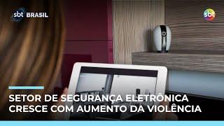 Aumento da violência impulsiona mercado de segurança eletrônica no Brasil  Aumento da violência impulsiona mercado de segurança eletrônica no Brasil