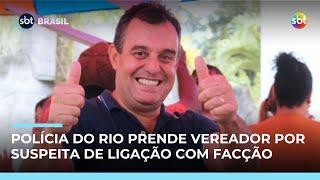 Vereador do PL é preso suspeito de integrar “braço político” de facção no Rio Vereador do PL é preso suspeito de integrar “braço político” de facção no Rio