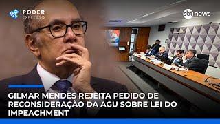 Gilmar Mendes rejeita pedido de reconsideração da AGU sobre Lei do Impeachment Gilmar Mendes rejeita pedido de reconsideração da AGU sobre Lei do Impeachment