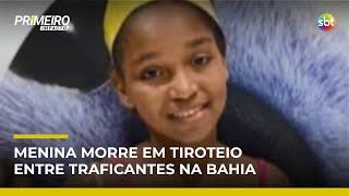 Menina de 12 anos morre em tiroteio de traficantes na porta de casa na Bahia | #PrimeiroImpacto Menina de 12 anos morre em tiroteio de traficantes na porta de casa na Bahia | #PrimeiroImpacto