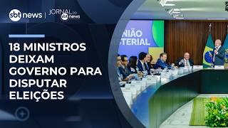 Dezoito ministros deixarão governo para disputar eleições | #JornaldoSBTNews Dezoito ministros deixarão governo para disputar eleições | #JornaldoSBTNews