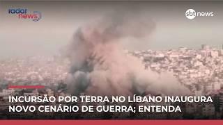 Oriente Médio: Israel avança por terra no Líbano e guerra ganha novo patamar | #RadarNews Oriente Médio: Israel avança por terra no Líbano e guerra ganha novo patamar | #RadarNews