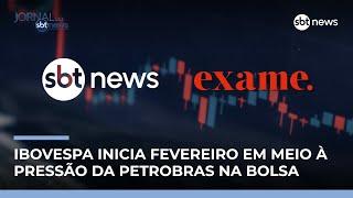 Mercado financeiro inicia fevereiro com atenção à Petrobras | #JornaldoSBTNews Mercado financeiro inicia fevereiro com atenção à Petrobras | #JornaldoSBTNews