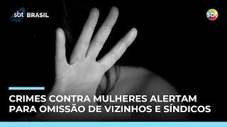 Casos de violência contra mulheres expõem falhas em condomínios no Brasil Casos de violência contra mulheres expõem falhas em condomínios no Brasil