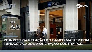 PF investiga relação do Banco Master com fundos ligados a operação contra PCC | #NewsSábado PF investiga relação do Banco Master com fundos ligados a operação contra PCC | #NewsSábado