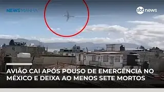 Avião cai após pouso de emergência no México e deixa ao menos sete mortos | #NewsManhã Avião cai após pouso de emergência no México e deixa ao menos sete mortos | #NewsManhã