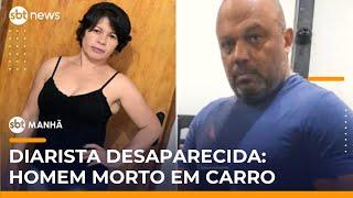 Após diarista desaparecer, homem que marcou encontro é localizado morto em carro | #SBTManha Após diarista desaparecer, homem que marcou encontro é localizado morto em carro | #SBTManha