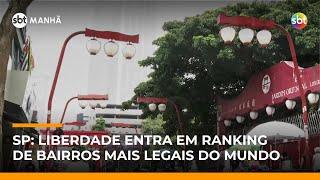 Bairro da Liberdade em SP é eleito um dos 25 melhores destinos do mundo, segundo ranking | #SBTManha Bairro da Liberdade em SP é eleito um dos 25 melhores destinos do mundo, segundo ranking | #SBTManha