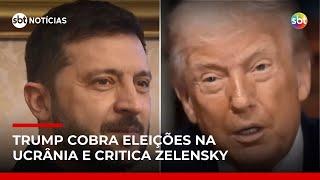 Trump cobra eleições na Ucrânia e critica Zelensky; líder ucraniano se diz "pronto" | #SBTNotícias Trump cobra eleições na Ucrânia e critica Zelensky; líder ucraniano se diz "pronto" | #SBTNotícias