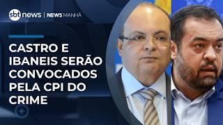 CPI do Crime Organizado aprova convocação de Cláudio Castro e Ibaneis Rocha | #NewsManhã CPI do Crime Organizado aprova convocação de Cláudio Castro e Ibaneis Rocha | #NewsManhã