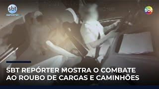 Pânico nas estradas: SBT Repórter mostra o combate ao roubo de cargas e caminhões | #SBTRepórter Pânico nas estradas: SBT Repórter mostra o combate ao roubo de cargas e caminhões | #SBTRepórter