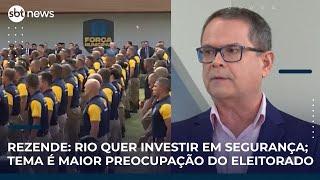 Sidney Rezende: Rio quer investir R$ 1,1 bi em segurança; tema é maior preocupação do eleitorado Sidney Rezende: Rio quer investir R$ 1,1 bi em segurança; tema é maior preocupação do eleitorado