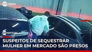 Polícia prende suspeitos de sequestrar mulher em estacionamento de supermercado em SP | #SBTNoticias Polícia prende suspeitos de sequestrar mulher em estacionamento de supermercado em SP | #SBTNoticias