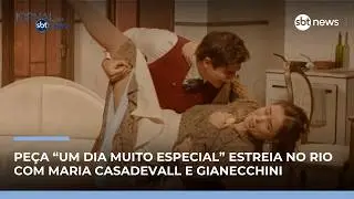 Peça “Um Dia Muito Especial” estreia no Rio com Maria Casadevall e Gianecchini | #JornaldoSBTNews Peça “Um Dia Muito Especial” estreia no Rio com Maria Casadevall e Gianecchini | #JornaldoSBTNews