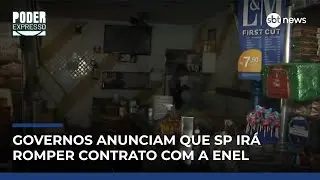 Autoridades decidem iniciar processo para romper contrato com a Enel em São Paulo | #PoderExpresso Autoridades decidem iniciar processo para romper contrato com a Enel em São Paulo | #PoderExpresso