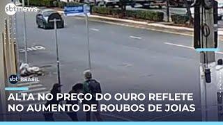 Roubos e furtos de joias em São Paulo crescem com alta no preço do ouro | #SBTBrasil Roubos e furtos de joias em São Paulo crescem com alta no preço do ouro | #SBTBrasil