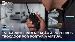Porteiros terão direito a indenização após troca por portaria virtual, decide TST | #SBTBrasil Porteiros terão direito a indenização após troca por portaria virtual, decide TST | #SBTBrasil