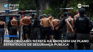 Fogo Cruzado: 'RJ está há anos sem um plano estratégico de segurança pública' Fogo Cruzado: 'RJ está há anos sem um plano estratégico de segurança pública'