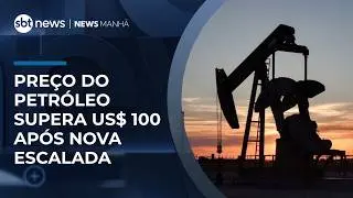 Preço do petróleo supera US$ 100 após nova escalada | #NewsManhã Preço do petróleo supera US$ 100 após nova escalada | #NewsManhã