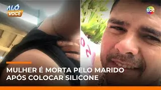 Técnica de enfermagem é morta pelo marido após colocar silicone | #AloVoce Técnica de enfermagem é morta pelo marido após colocar silicone | #AloVoce