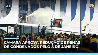 Câmara aprova projeto que reduz penas de condenados pelos atos de Janeiro Câmara aprova projeto que reduz penas de condenados pelos atos de Janeiro