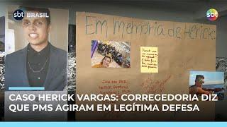 Corregedoria conclui que PMs agiram em legítima defesa ao matar Herick Vargas Corregedoria conclui que PMs agiram em legítima defesa ao matar Herick Vargas