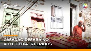 Casarão desaba no Rio de Janeiro e 16 são resgatados dos escombros | #SBTManhã Casarão desaba no Rio de Janeiro e 16 são resgatados dos escombros | #SBTManhã
