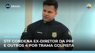 STF condena ex-diretor da PRF e outros 4 por envolvimento em trama golpista | #SBTBrasil STF condena ex-diretor da PRF e outros 4 por envolvimento em trama golpista | #SBTBrasil