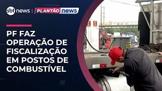 PF faz operação de fiscalização em postos de combustível em 11 estados e no DF | #NewsManhã PF faz operação de fiscalização em postos de combustível em 11 estados e no DF | #NewsManhã